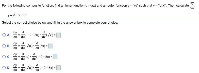 Please answer the question. d For the following composite function, nd an
