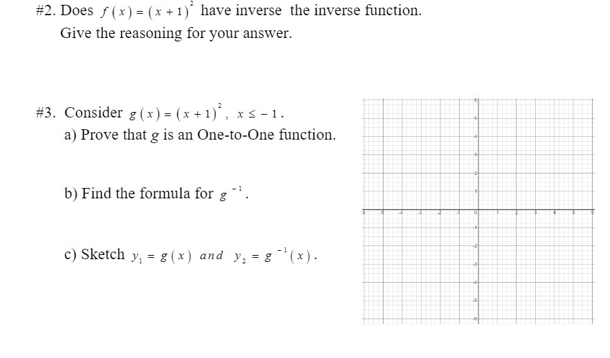 #2. Does f (x ) = (x + 1) have inverse