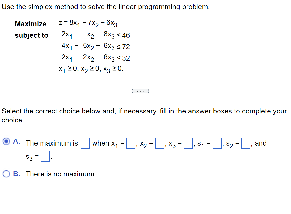  Use the simplex method to solve the linear programming problem. Maximize