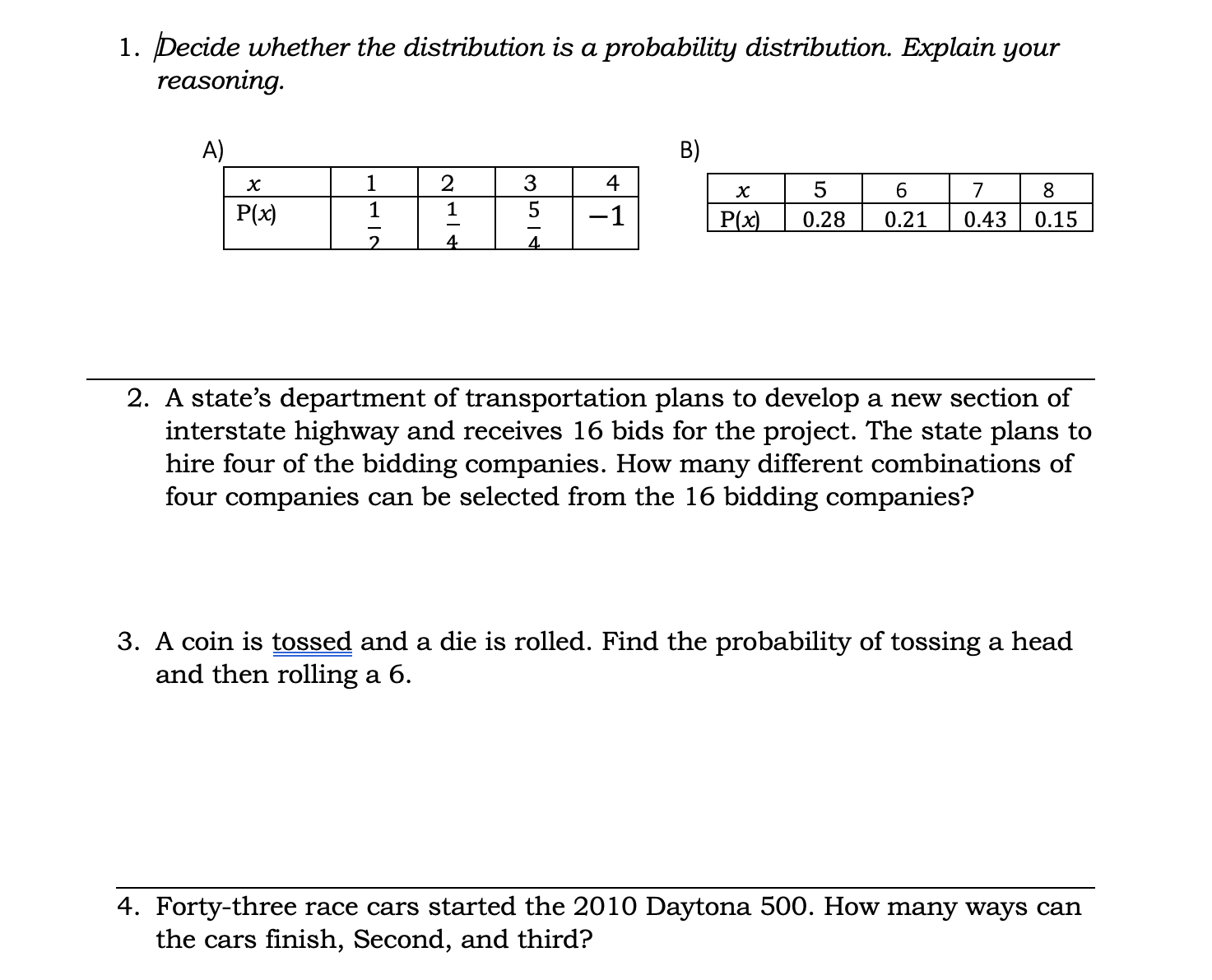 Please show working for each questions. 1. Decide whether the distribution is