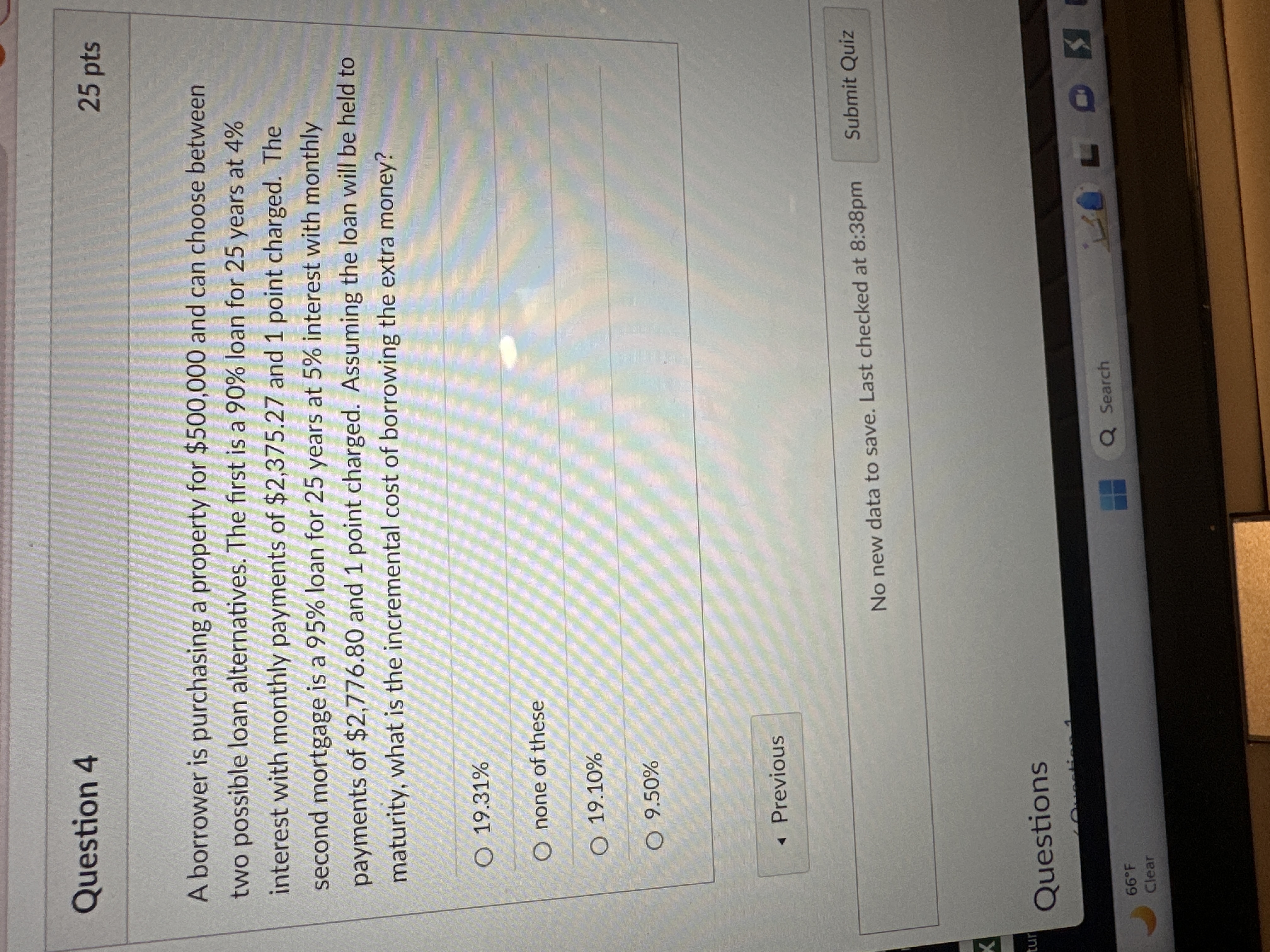  Question 4 25 pts A borrower is purchasing a property for