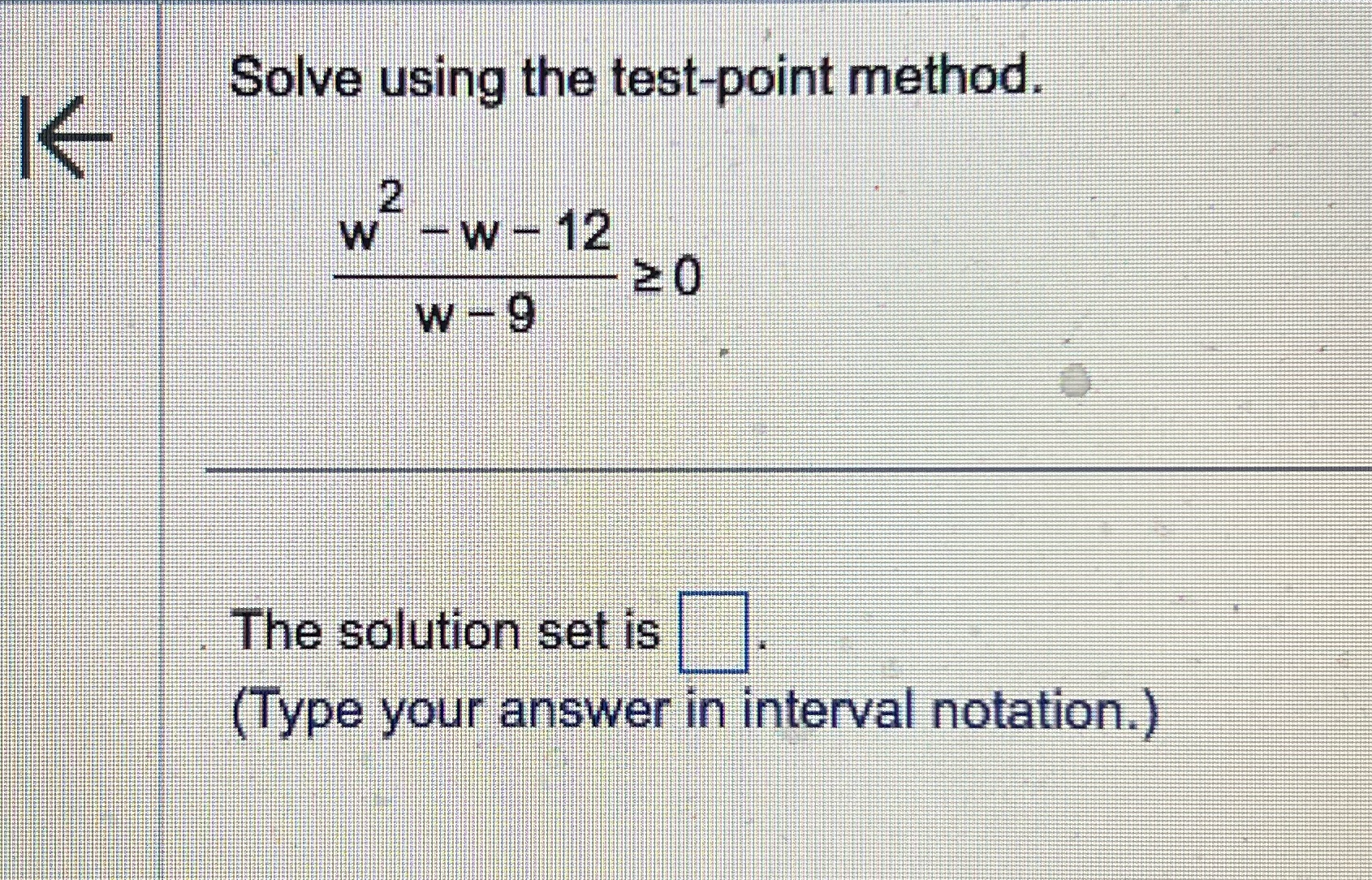 Solve using the test-point method. 2 W -w - 12 20