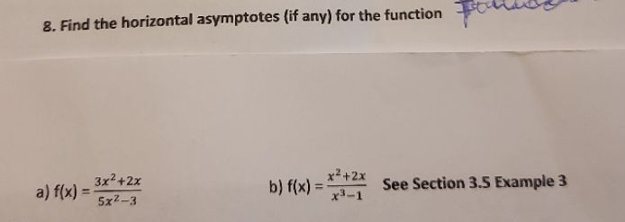 8. Find the horizontal asymptotes (if any) for the function a)