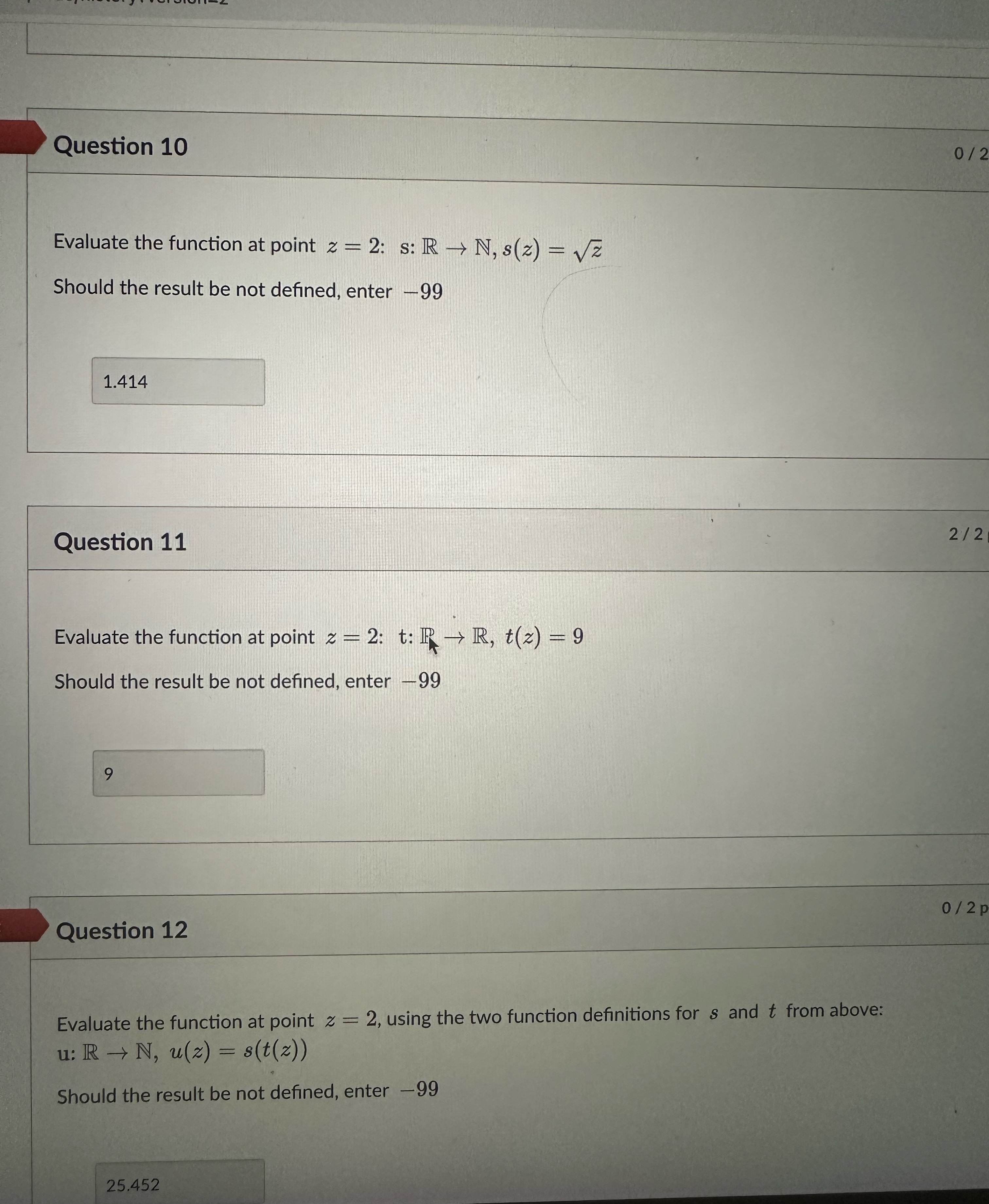 Question 10 0 /2 Evaluate the function at point z =