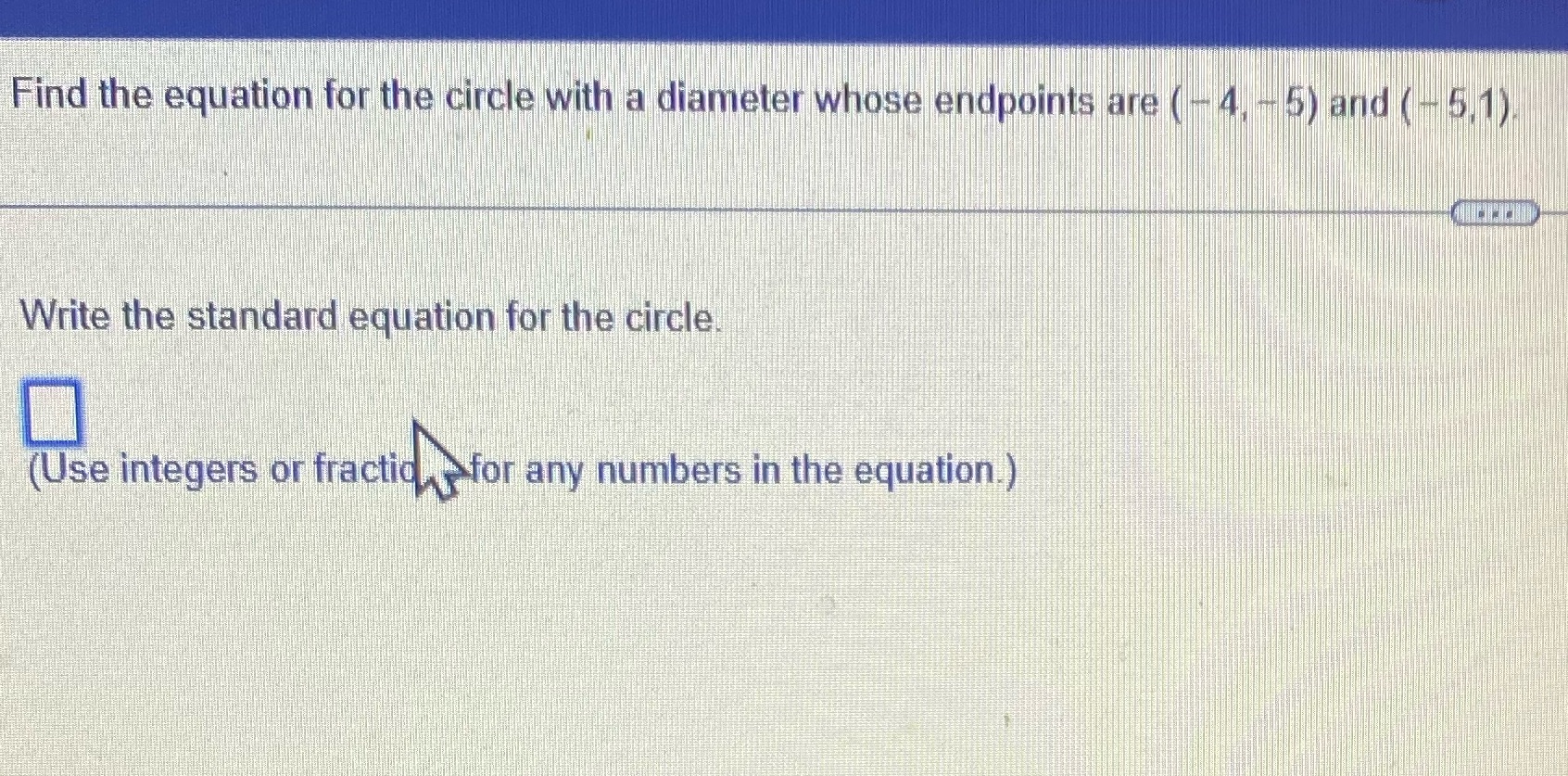  Find the equation for the circle with a diameter whose endpoints