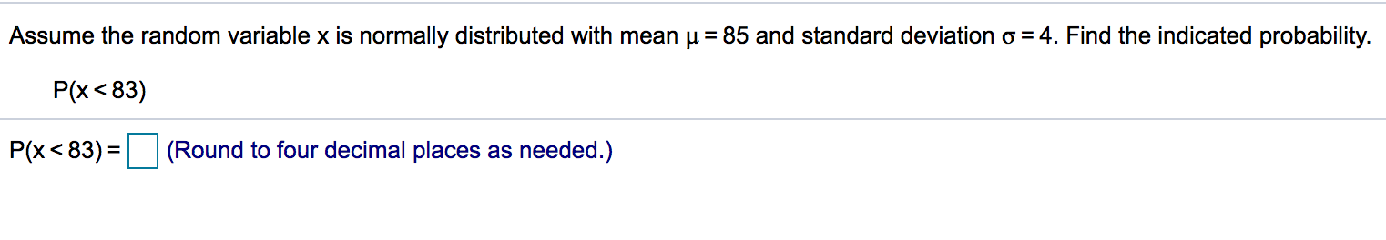 answer please Assume the random variable x is normally distributed with mean