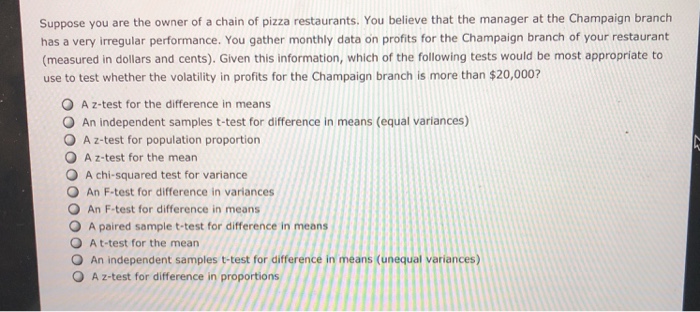 Aa Suppose you are the owner of a chain of pizza restaurants.