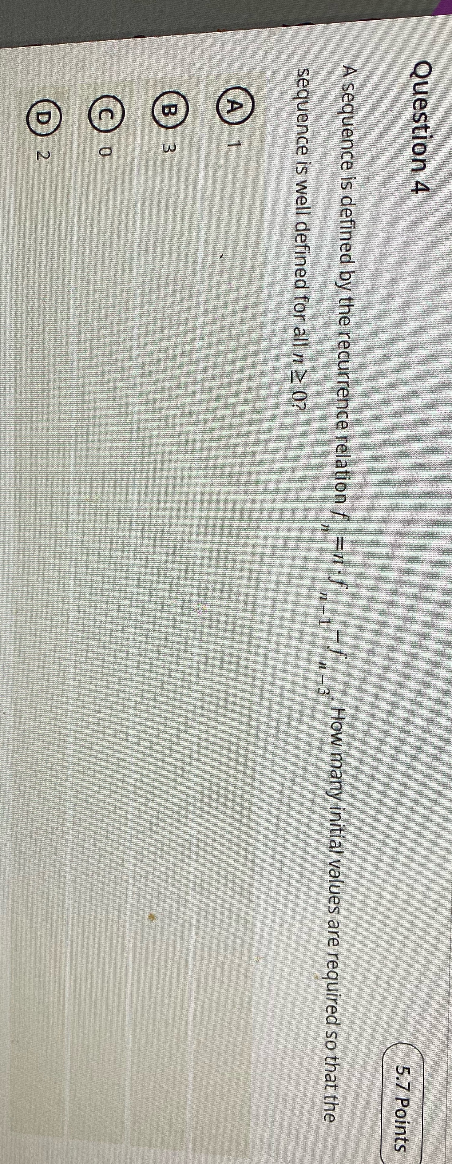 Answer and explain Question 4 5.7 Points A sequence is defined by