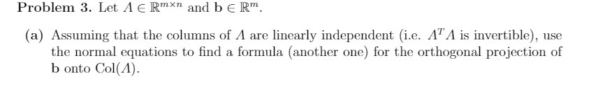 Problem 3. Let A c Rmxa and b E Rm. (a)