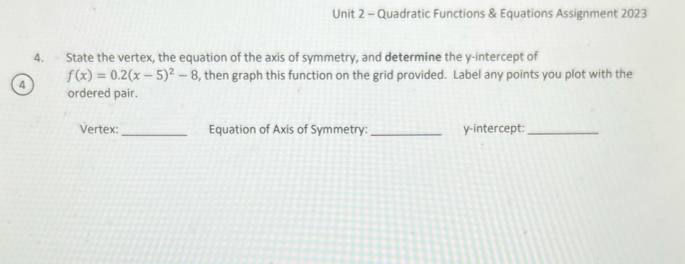  Unit 2 - Quadratic Functions & Equations Assignment 2023 4. State