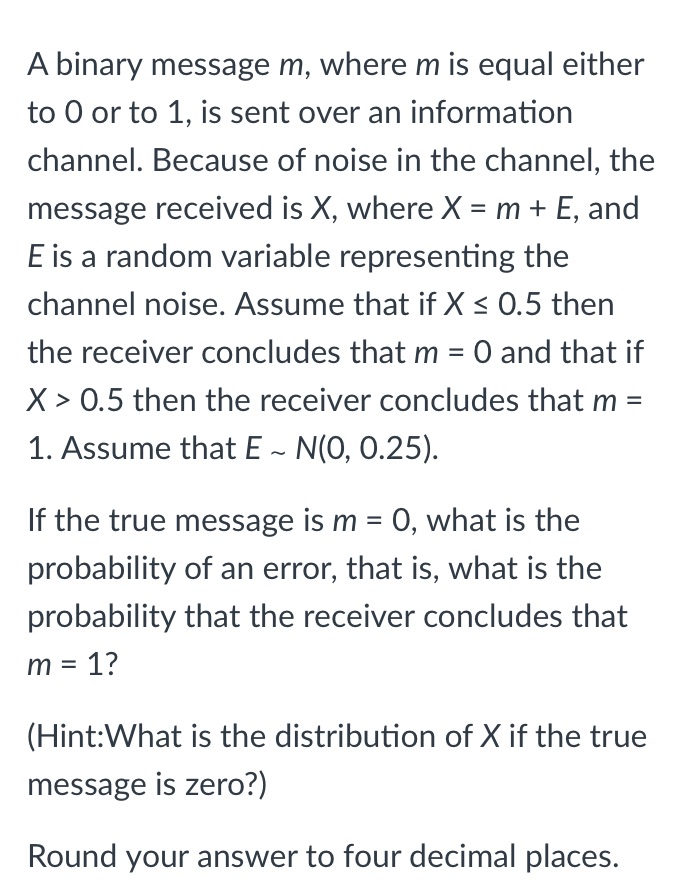 Please help! A binary message m, where m is equal either to