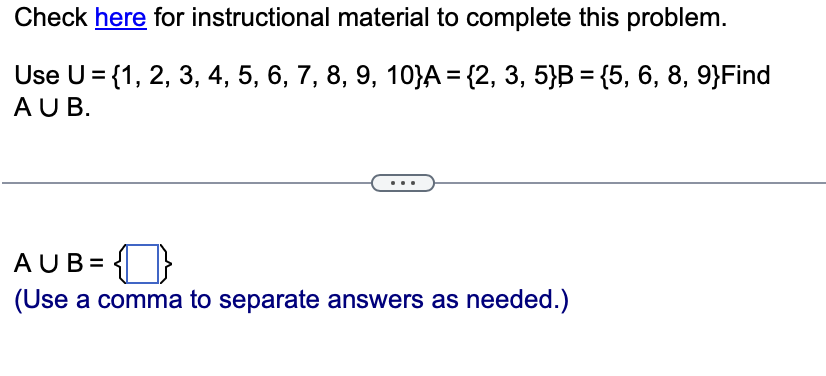  Check here for instructional material to complete this problem. Use u