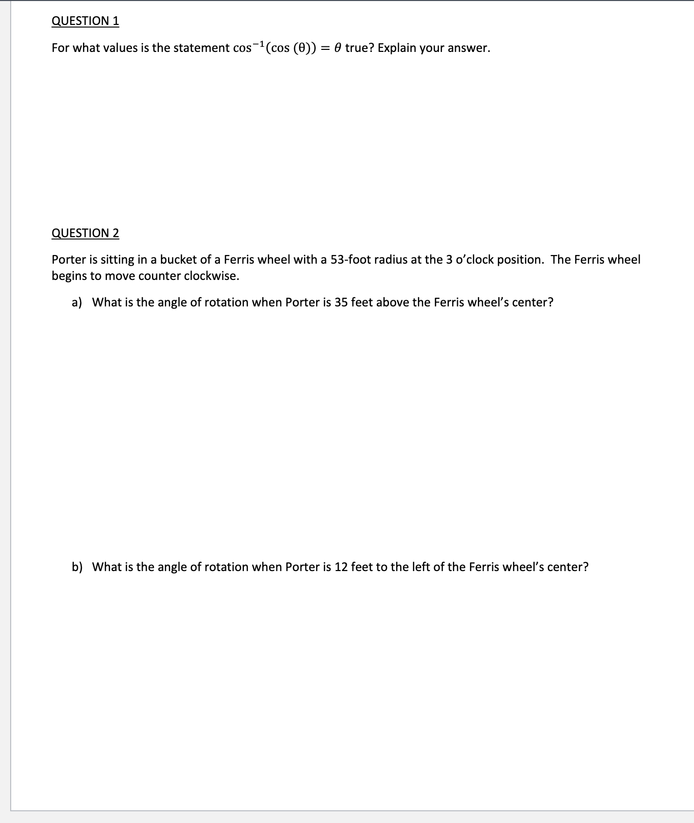 QUESTION 1 For what values is the statement cos 1 (cos