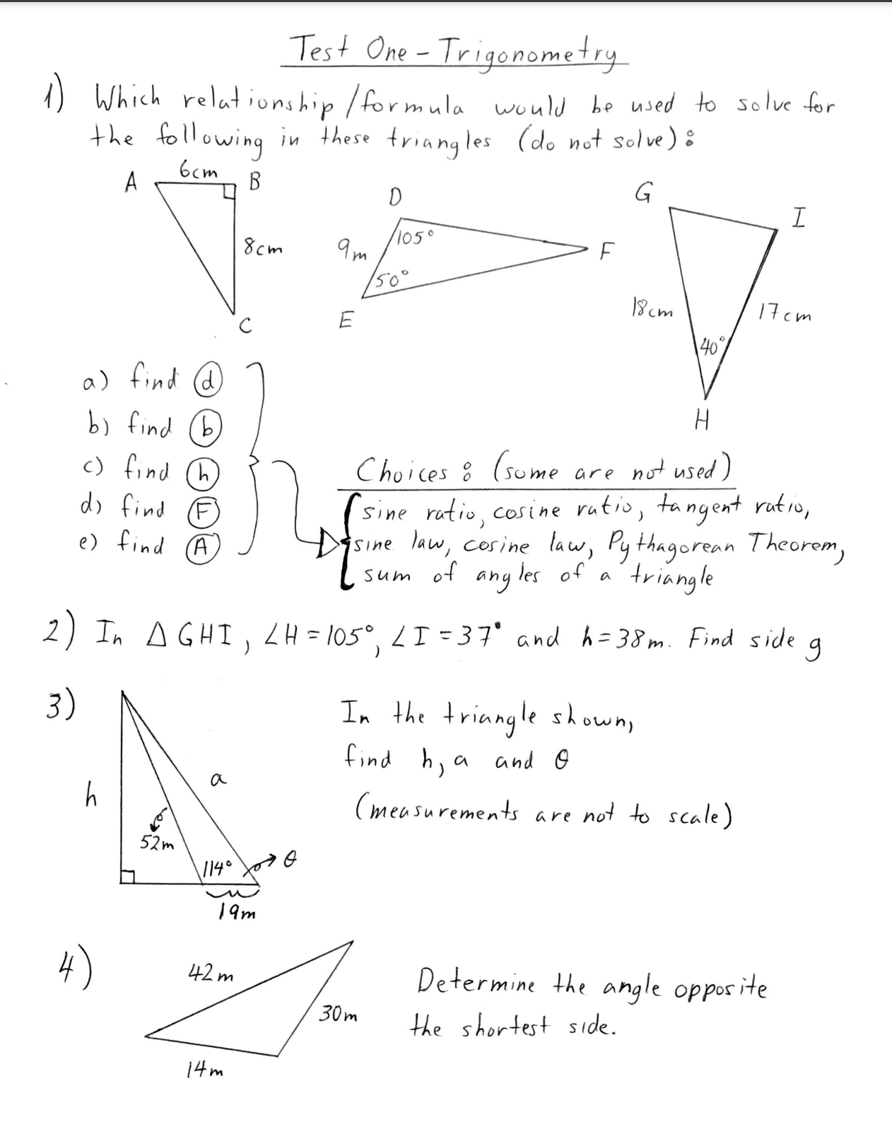  Test One - Trigonometry 1 ) Which relationship / formula would