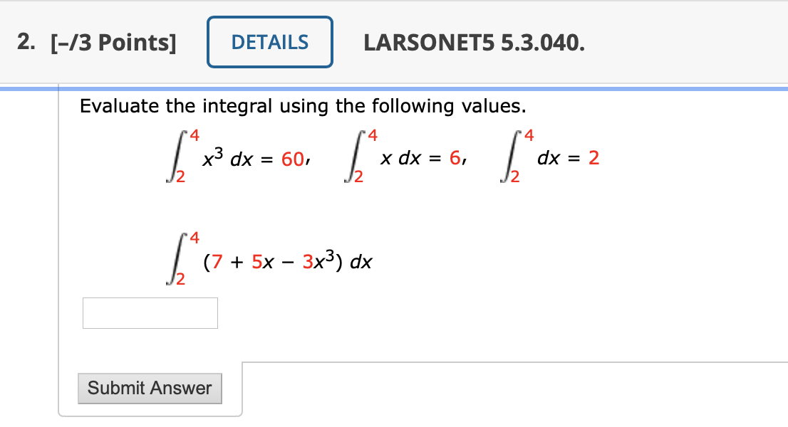 Please help with this calculus question 2. [-/3 Points] DETAILS LARSONET5 5.3.040.