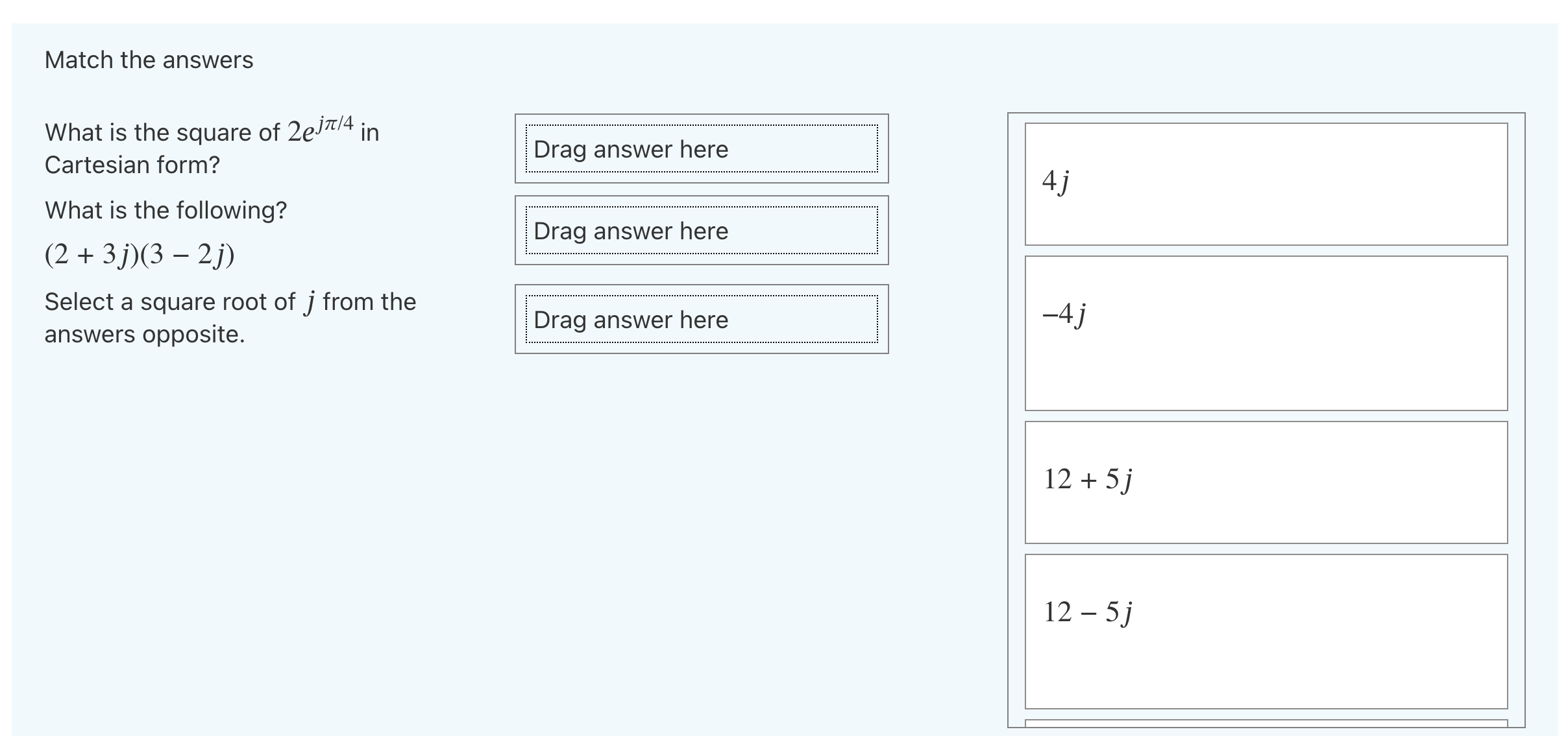 form a + jb. It must be related to one of them.