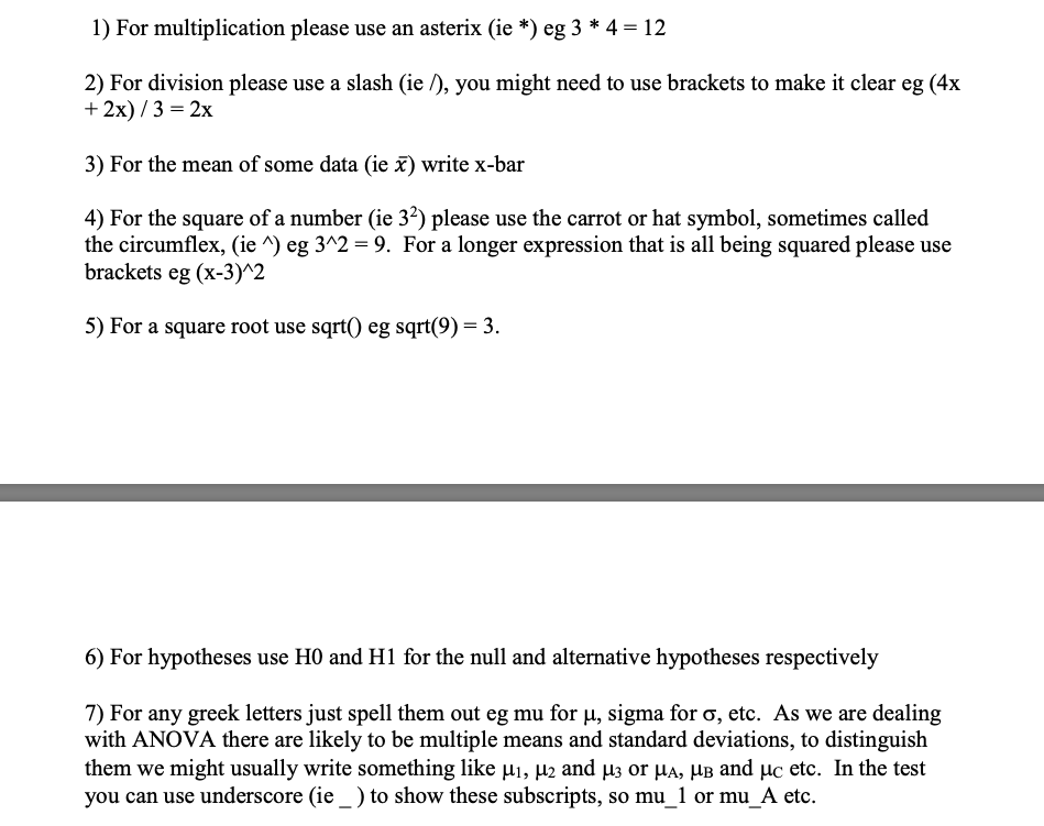 question on ANOVA: 1) For multiplication please use an asterix (ie *)