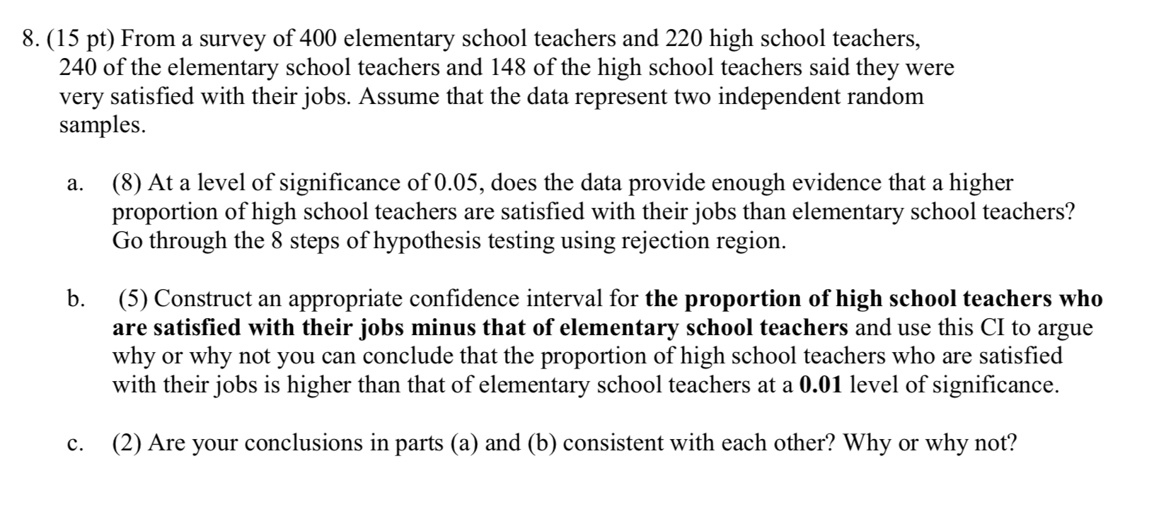 please answer attached problem 8. (15 pt) From a survey of 400