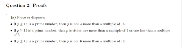 answer plz Question 2: Proofs (a) Prove or disprove: . If p