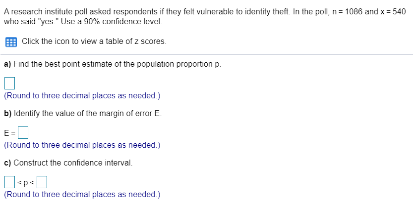 Use the sample data and confidence level given below to complete parts?(a)