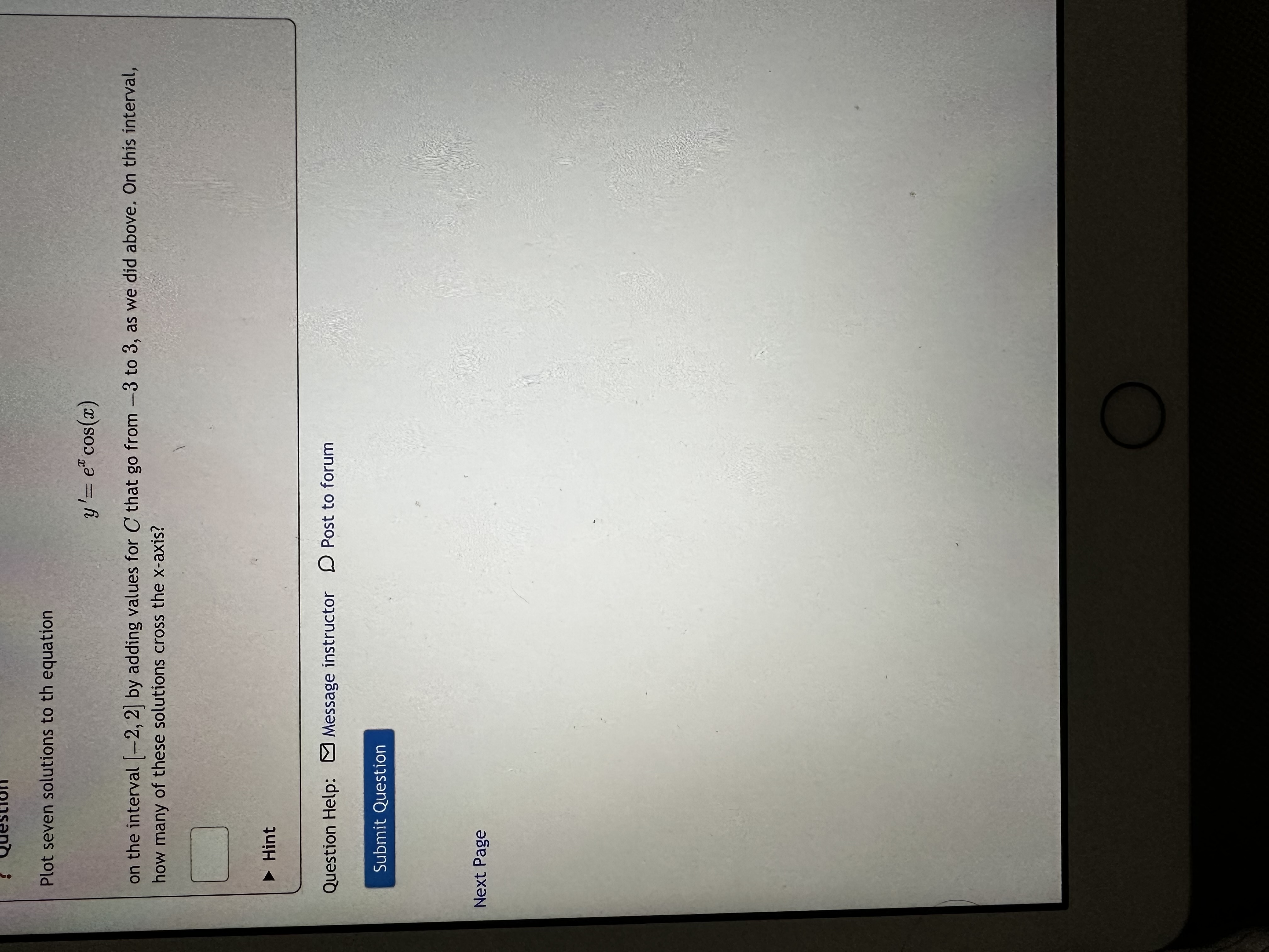 Plot seven solutions to th equation y'= e" cos(a) on the