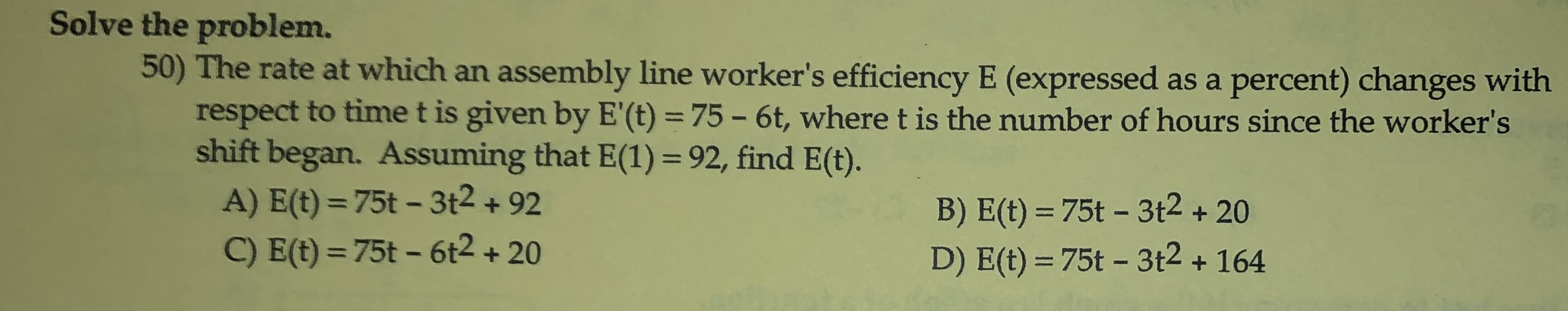 Solve the problem. 50) The rate at which an assembly line
