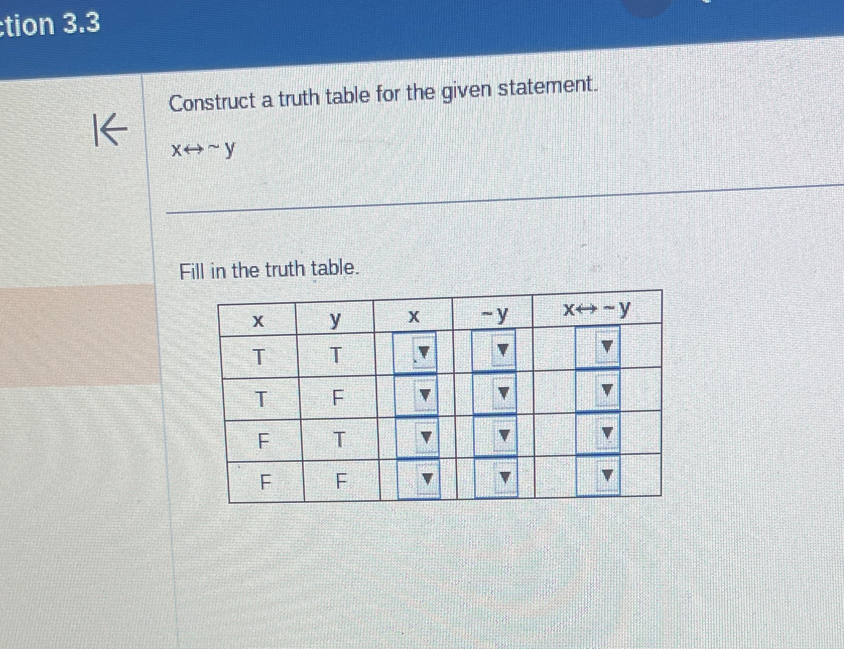 tion 3.3 Construct a truth table for the given statement. K