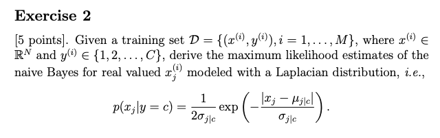 the naive Bayes. Exercise 1 [5 points]. This problem reviews basic concepts