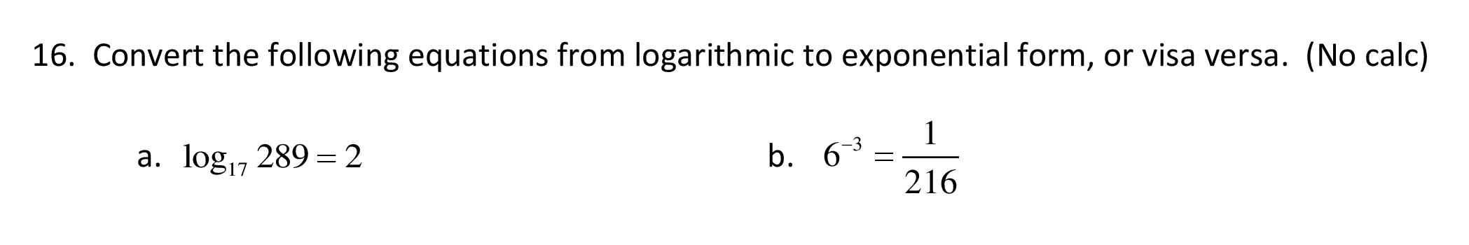 how do you do #16? log base 17 289 = 22I tried