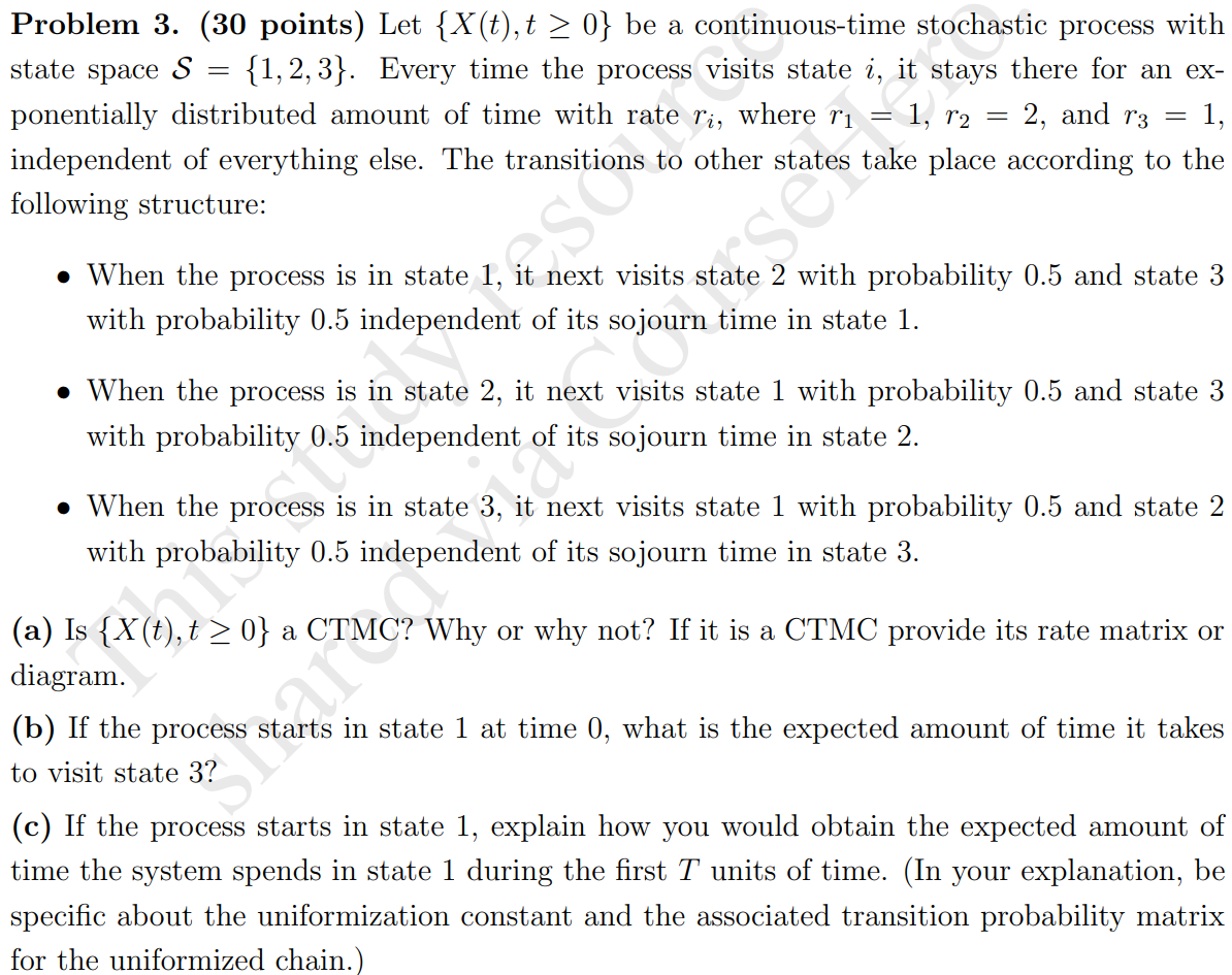 Problem 3. (30 points) Let {X(t), t 0} be a continuous-time stochastic