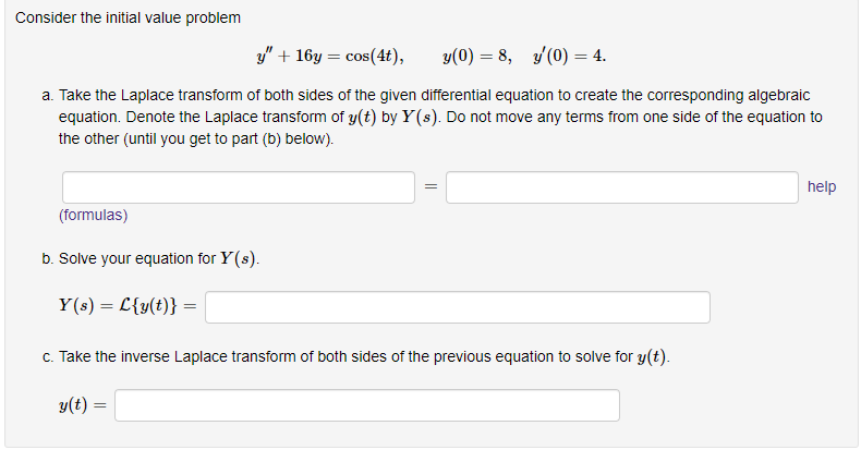  Consider the initial value problem y" + 16y = cos(4t), y(0)