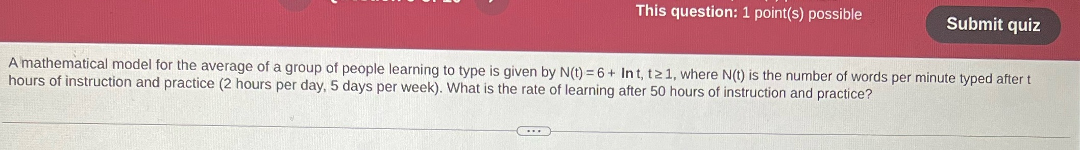  This question: 1 point(s) possible Submit quiz A mathematical model for