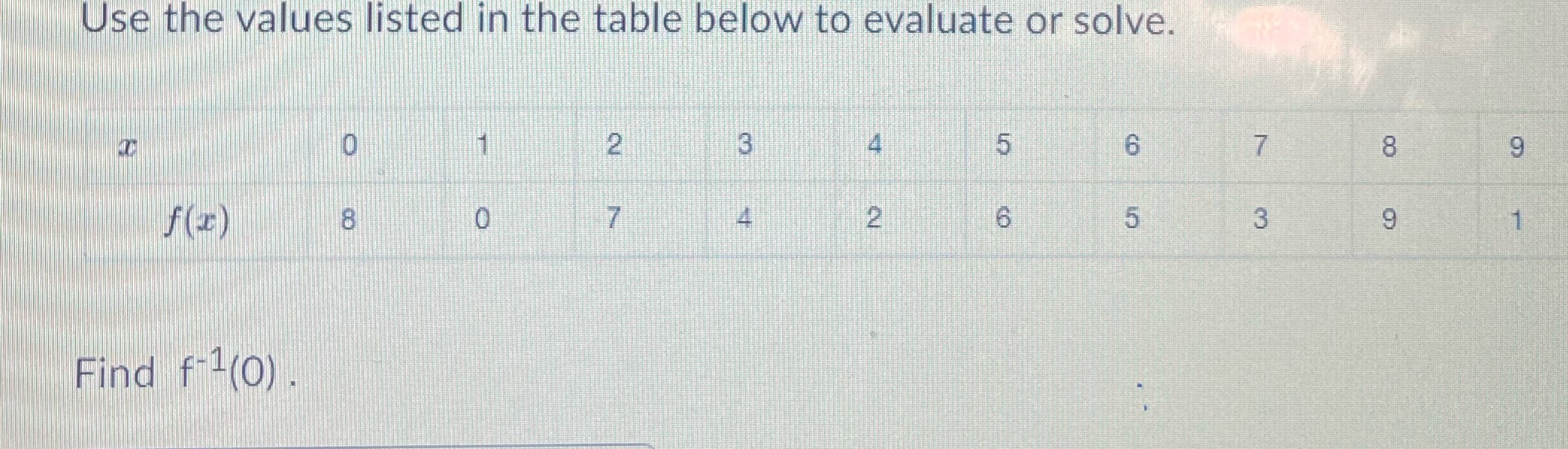  Use the values listed in the table below to evaluate or