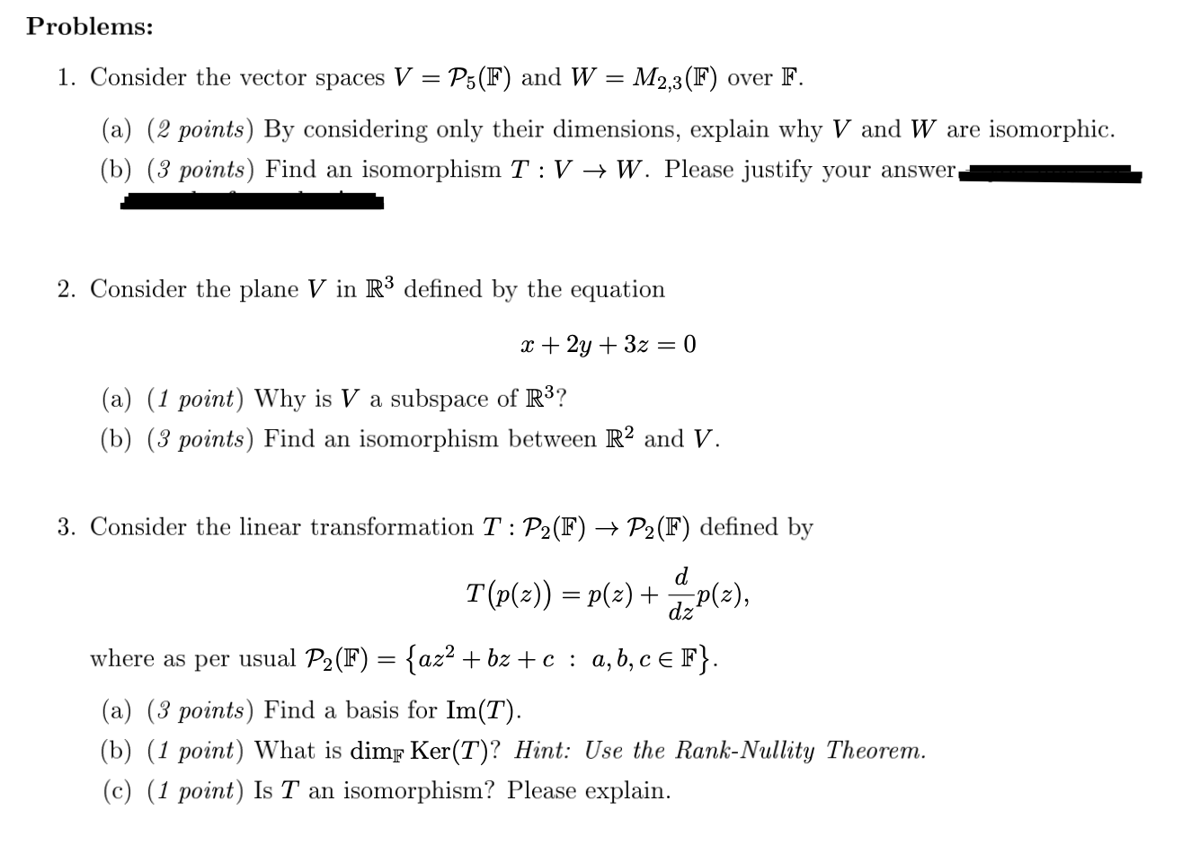  Problems: 1. Consider the vector spaces V = P5(F) and W