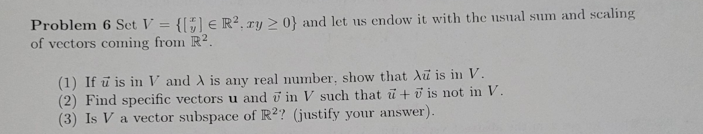  Problem 6 Set V = {[7 ] E R2, xy 2