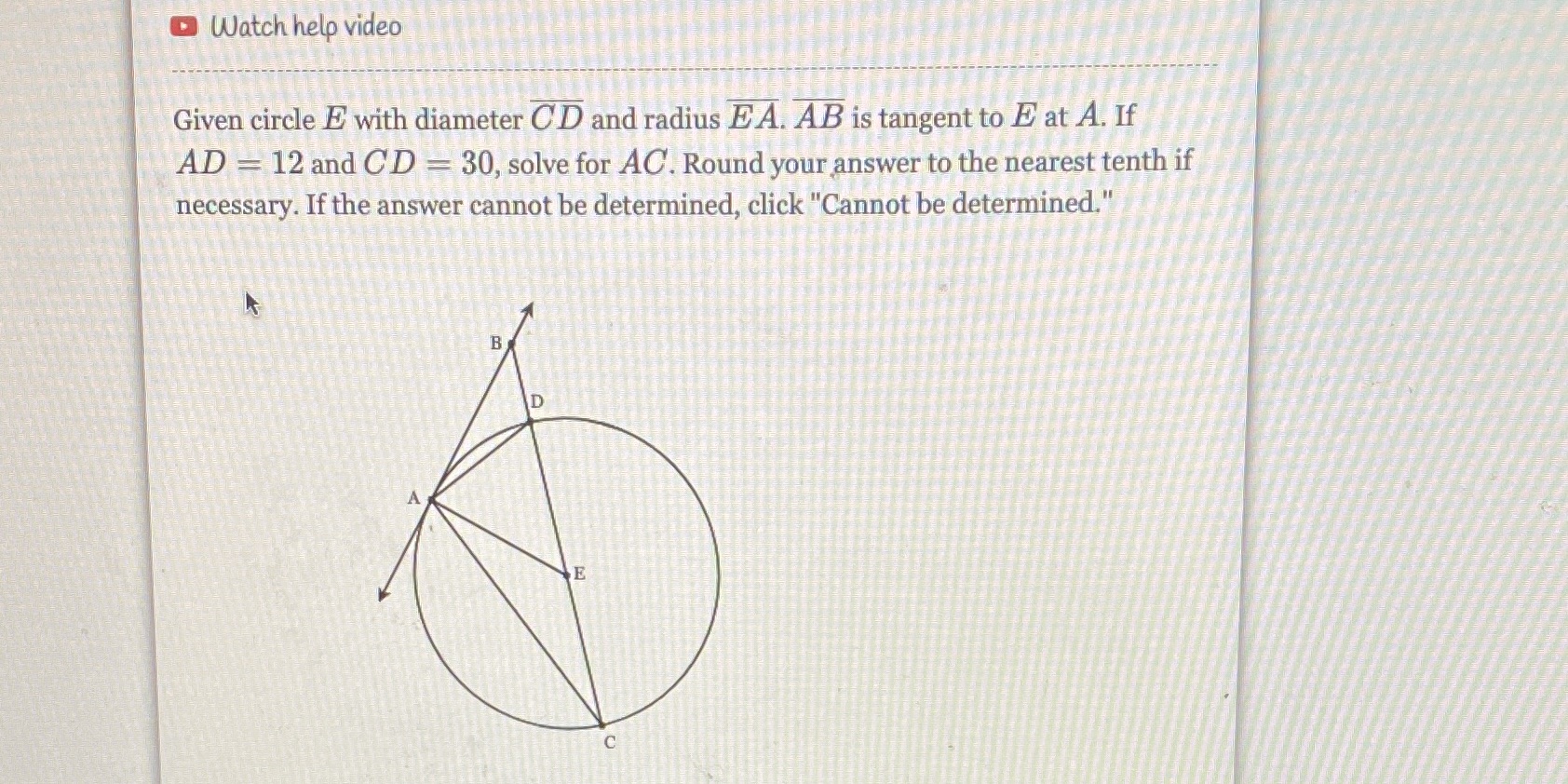  Watch help video Given circle E with diameter O'D and radius