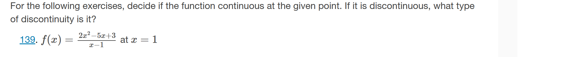 For the following exercises, decide if the function continuous at the
