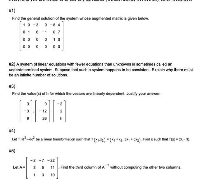  #1) Find the general solution of the system whose augmented matrix