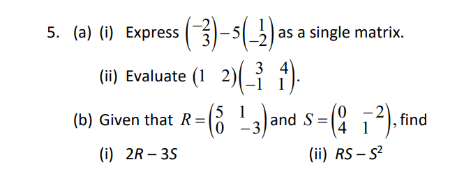 T. 2. (a) Given that A = 7 53 ) , B=