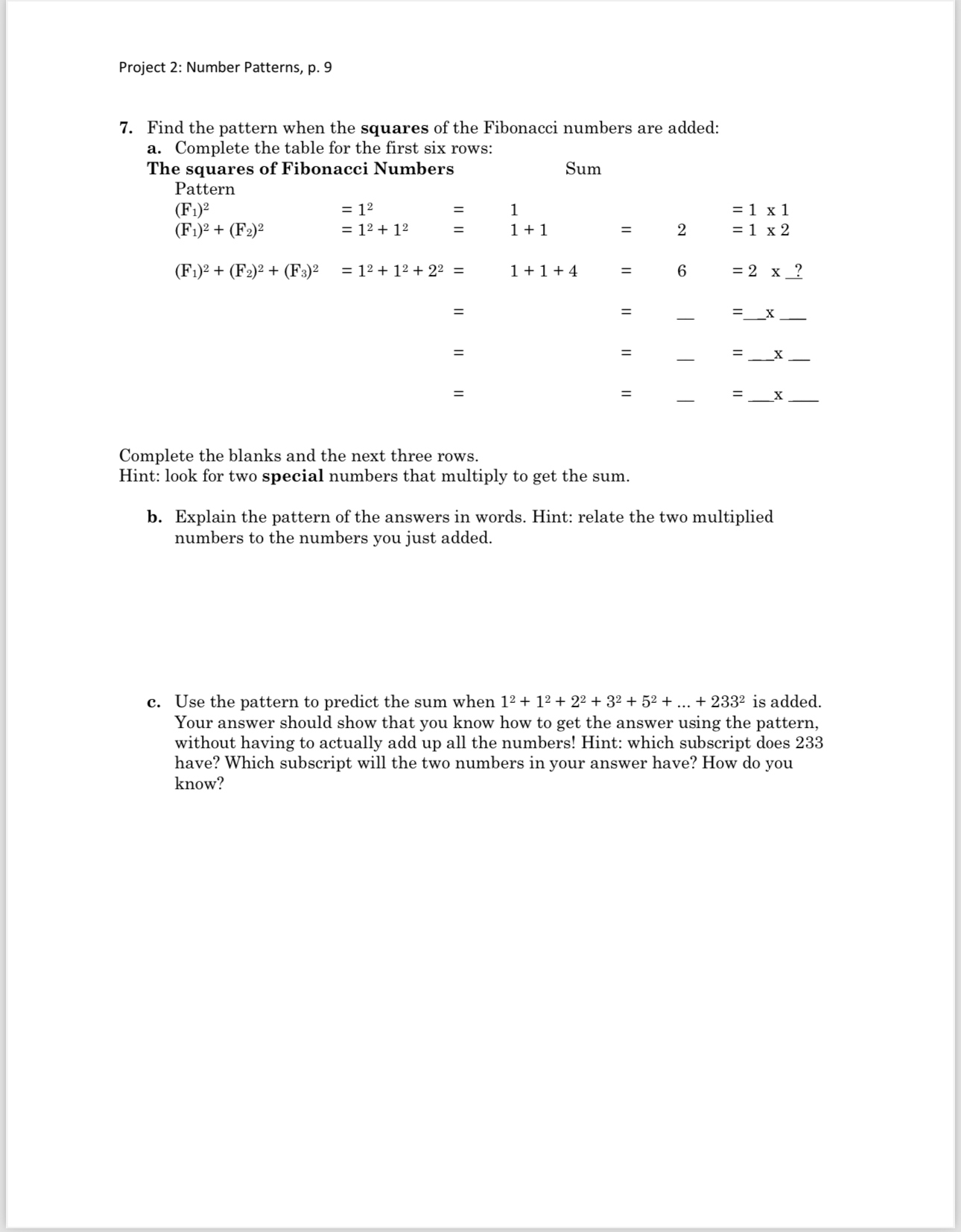 Patterns 1. a.) Goldbach's conjecture states that every even number greater than