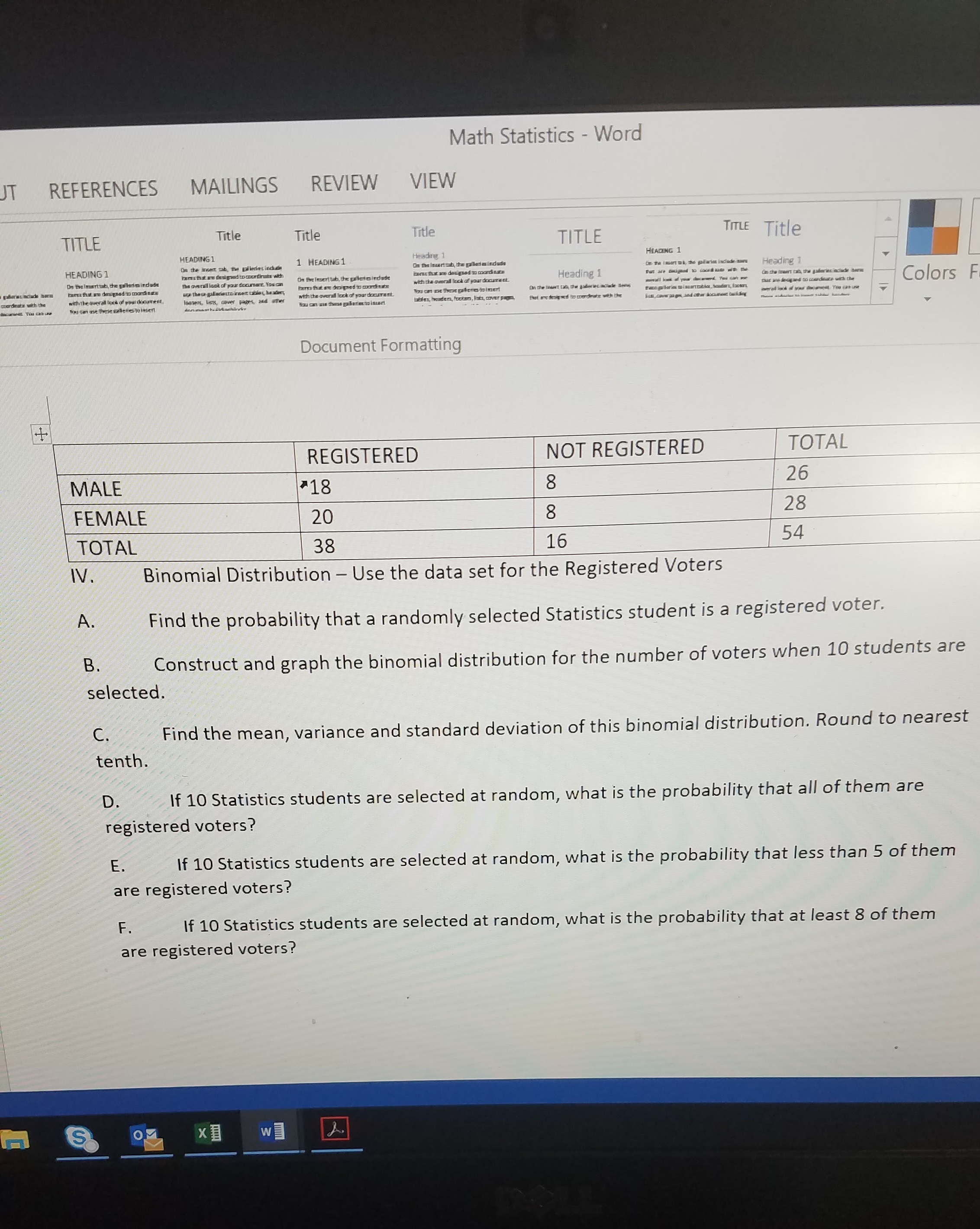 I.Binomial Distribution - Use the data set for the Registered VotersA.Find the