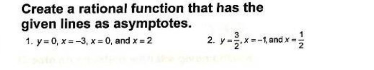 Create a rational function that has the given lines as asymptotes.