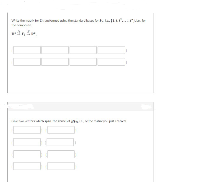  Write the matrix for E transformed using the standard bases for