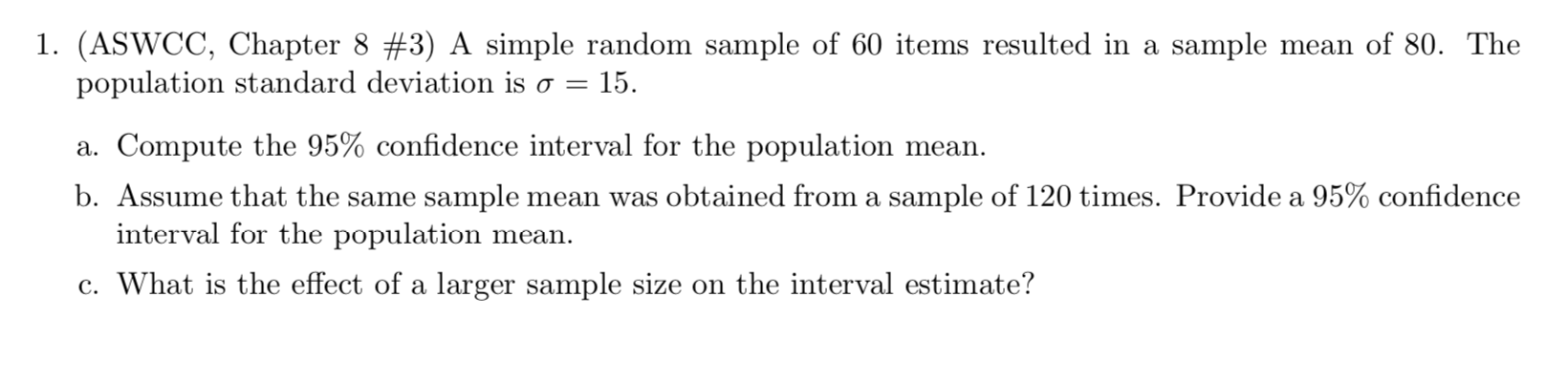 This is a statisitcs question 1. (ASWCC, Chapter 8 #3) A simple