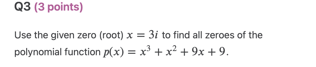 x:2 + 9x + 9. Q4 (3 points) 1 - i 3i