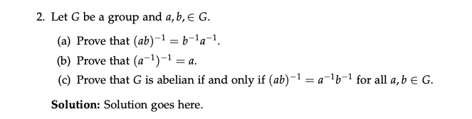 2. Let G be a group and a, b, E G.