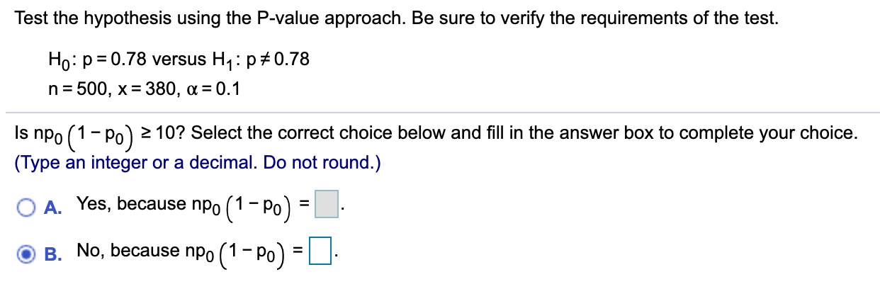 Test the hypothesis using the P-value approach. Be sure to verify