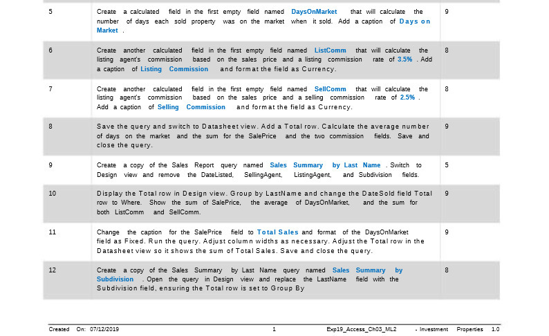Create a calculated field in the first empty field named DaysOnMarket