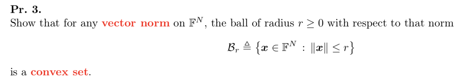 Pr. 3. Show that for any vector norm on FA, the