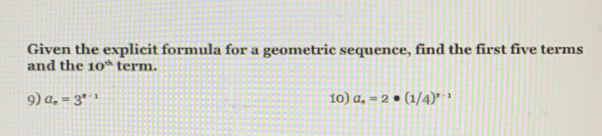 I need help with these two please Given the explicit formula for